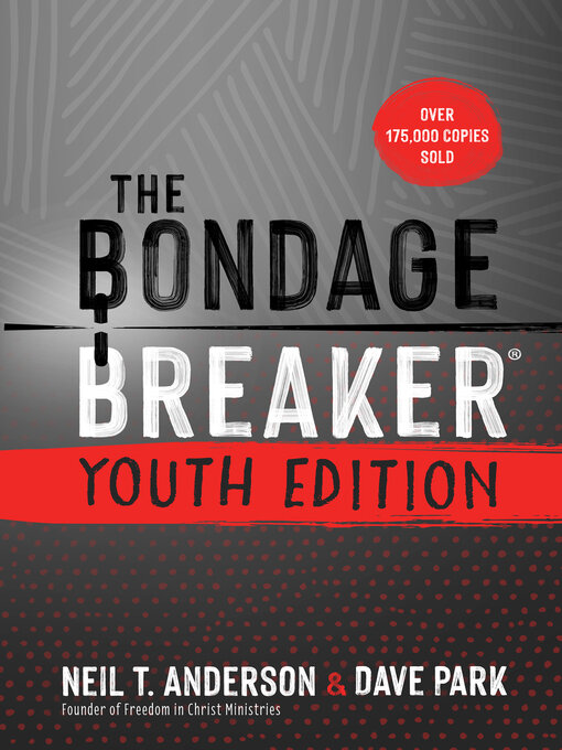 Title details for The Bondage Breaker Youth Edition by Neil T. Anderson - Available